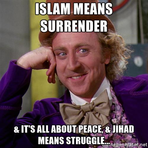 willy-wonka-islam-means-surrender-its-all-about-peace-jihad-means-struggle